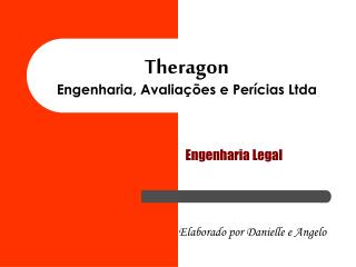 Theragon Engenharia, Avaliações e Perícias Ltda