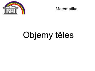 Objemy těles