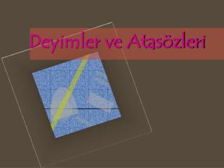 Deyimler ve Atasözleri