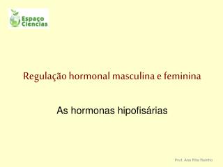 Regulação hormonal masculina e feminina
