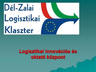 Logisztikai innovációs és oktató központ