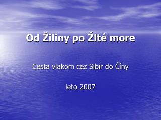 Od Žiliny po Žlté more