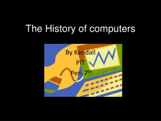 The History of computers