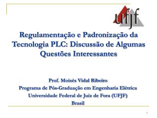 Regulamentação e Padronização da Tecnologia PLC: Discussão de Algumas Questões Interessantes