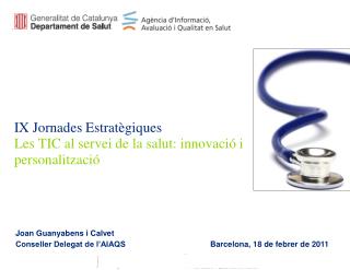 IX Jornades Estratègiques Les TIC al servei de la salut: innovació i personalització