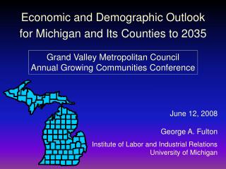 Economic and Demographic Outlook for Michigan and Its Counties to 2035