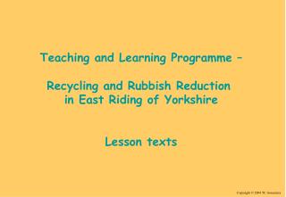 Teaching and Learning Programme – Recycling and Rubbish Reduction in East Riding of Yorkshire