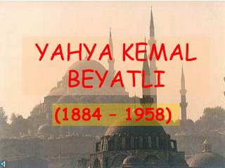 YAHYA KEMAL BEYATLI