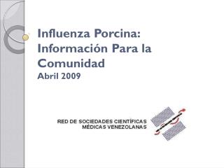 Influenza Porcina: Información Para la Comunidad Abril 2009
