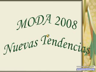 MODA 2008 Nuevas Tendencias