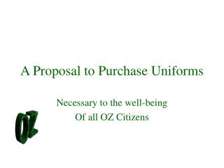 A Proposal to Purchase Uniforms