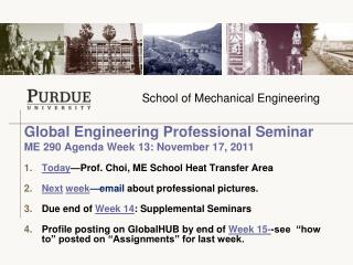 Global Engineering Professional Seminar ME 290 Agenda Week 13: November 17, 2011