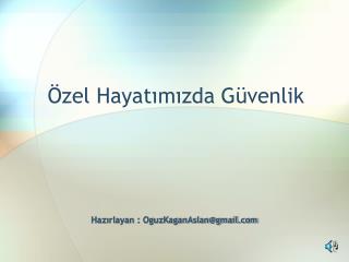 Özel Hayatımızda Güvenlik