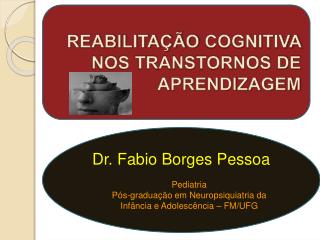 REABILITAÇÃO COGNITIVA NOS TRANSTORNOS DE APRENDIZAGEM