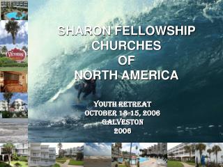 SHARON FELLOWSHIP CHURCHES OF NORTH AMERICA