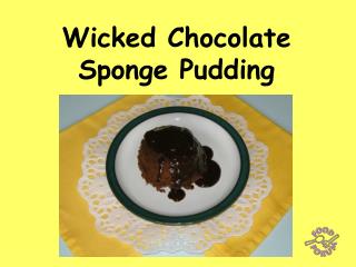 Wicked Chocolate Sponge Pudding