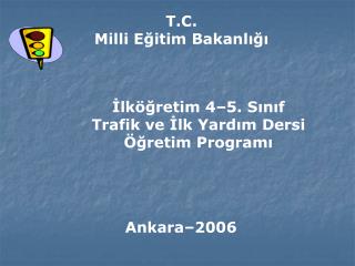 İlköğretim 4–5. Sınıf Trafik ve İlk Yardım Dersi Öğretim Programı