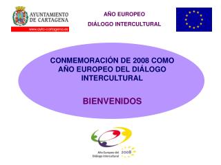 CONMEMORACIÓN DE 2008 COMO AÑO EUROPEO DEL DIÁLOGO INTERCULTURAL