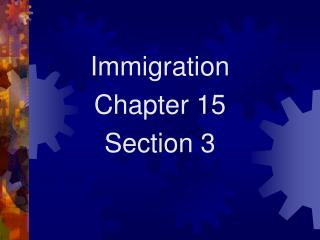 Immigration Chapter 15 Section 3