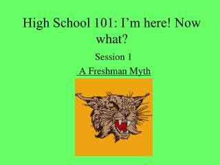 High School 101: I’m here! Now what?