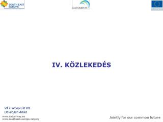 IV. KÖZLEKEDÉS