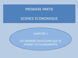 PREMIERE PARTIE SCIENCE ECONOMIQUE