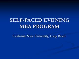 SELF-PACED EVENING MBA PROGRAM