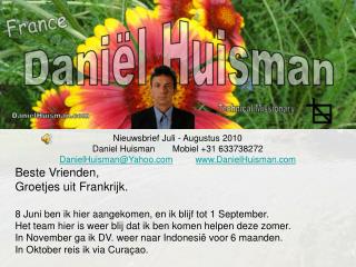 Nieuwsbrief Juli - Augustus 2010 Daniel Huisman Mobiel +31 633738272