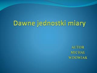 Dawne jednostki miary