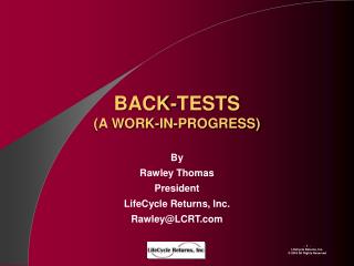 BACK-TESTS (A WORK-IN-PROGRESS)