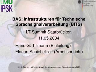 BAS: Infrastrukturen f ü r Technische Sprachsignalverarbeitung (BITS)