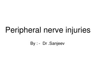 Peripheral nerve injuries
