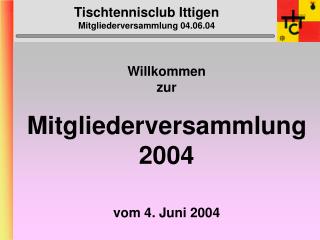 Tischtennisclub Ittigen Mitgliederversammlung 04.06.04