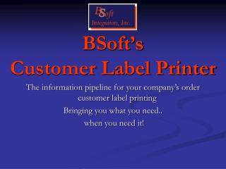 BSoft’s Customer Label Printer