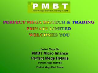 PERFECT MEGA BIOTECH &amp; TRADING PRIVATE LIMITED WELCOMES YOU