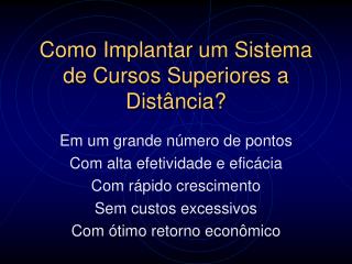 Como Implantar um Sistema de Cursos Superiores a Distância?