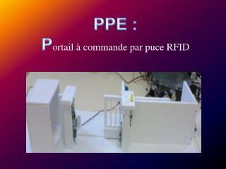 PPE : P ortail à commande par puce RFID