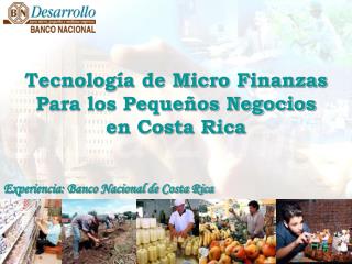 Tecnología de Micro Finanzas Para los Pequeños Negocios en Costa Rica