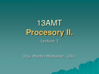 13AMT Procesory I I.