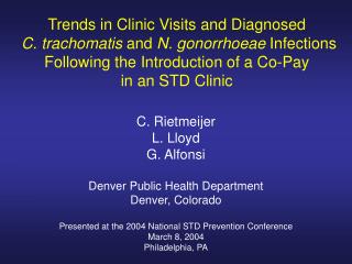 C. Rietmeijer L. Lloyd G. Alfonsi Denver Public Health Department Denver, Colorado