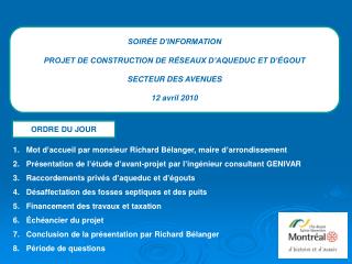 SOIRÉE D’INFORMATION PROJET DE CONSTRUCTION DE RÉSEAUX D’AQUEDUC ET D’ÉGOUT SECTEUR DES AVENUES