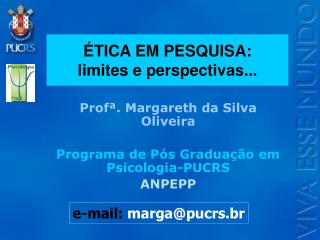 ÉTICA EM PESQUISA: limites e perspectivas...