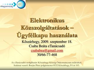 Elektronikus Közszolgáltatások –Ügyfélkapu használata