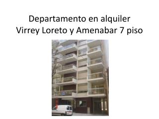 Departamento en alquiler Virrey Loreto y Amenabar 7 piso