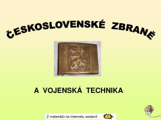 ČESKOSLOVENSKÉ ZBRANĚ