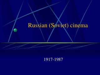 Russian (Soviet) cinema