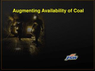 Augmenting Availability of Coal