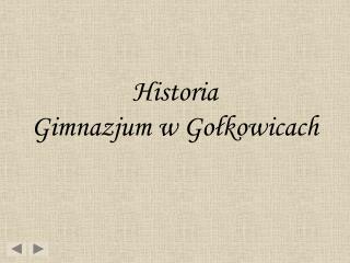 Historia Gimnazjum w Gołkowicach