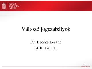 Változó jogszabályok