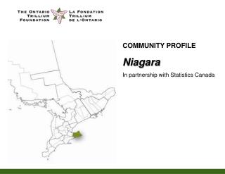 COMMUNITY PROFILE Niagara In partnership with Statistics Canada